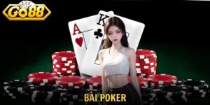 Cách Chơi Bài Poker Tại GO88 Dễ Hiểu Thắng Lớn Cho Tân Thủ