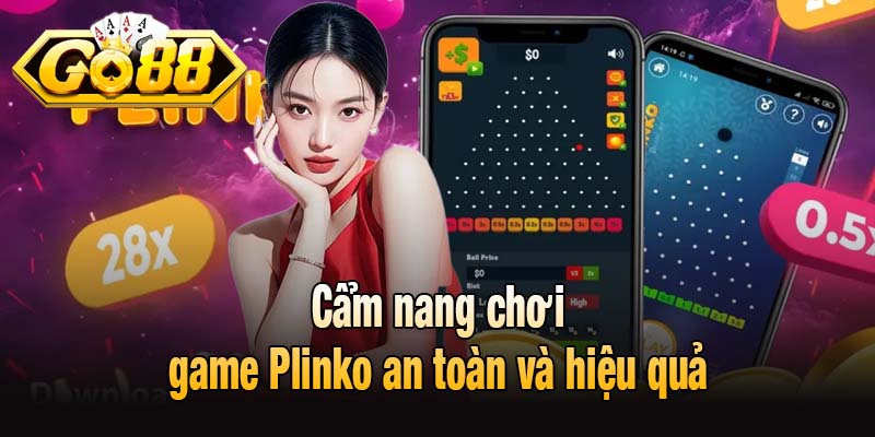 Cẩm nang chơi game Plinko an toàn và hiệu quả