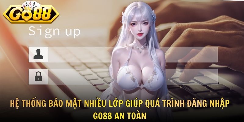 Hệ thống bảo mật nhiều lớp giúp quá trình đăng nhập GO88 an toàn
