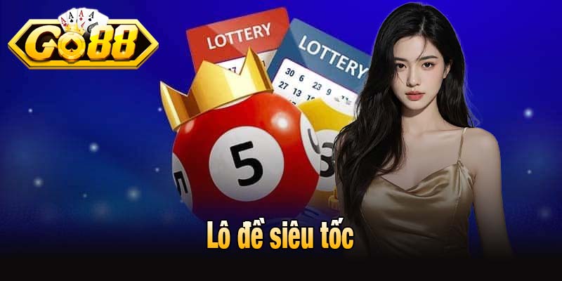 Lô đề siêu tốc