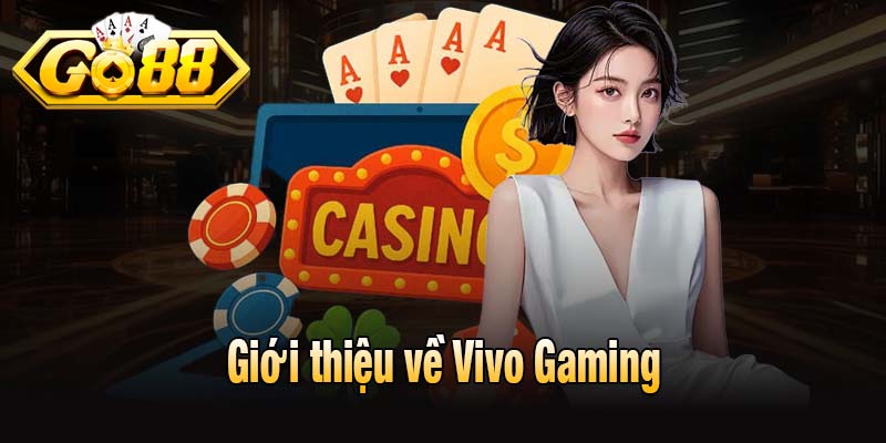 Giới thiệu về Vivo Gaming