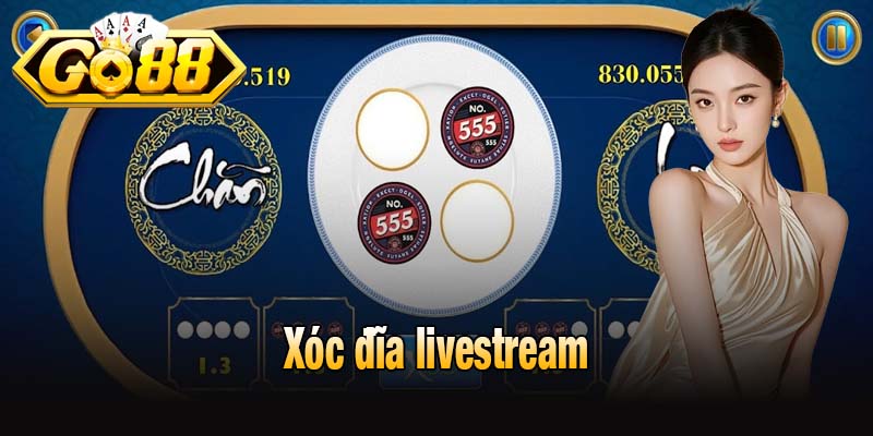 Xóc đĩa livestream